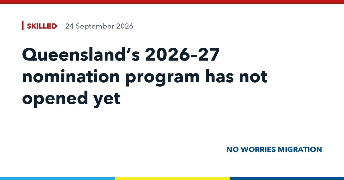 Queensland’s 2026–27 nomination program has not opened yet